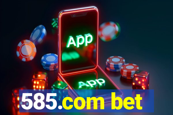 585.com bet